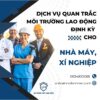 quan trắc định kỳ - nhà máy, xí nghiệp