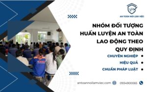 nhóm đối tượng huấn luyện an toàn lao động