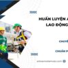 huấn luyện an toàn lao động nhóm 3
