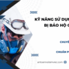 Kỹ Năng Sử Dụng Thiết Bị Bảo Hộ Cá Nhân (PPE)