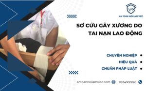 sơ cứu gãy xương do tai nạn lao động