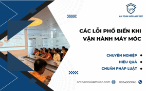Các lỗi phổ biến khi vận hành máy móc