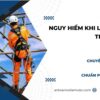 Nguy hiểm khi làm việc trên cao