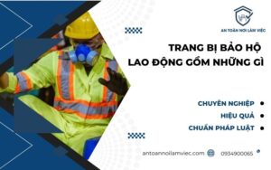 trang bị bảo hộ lao động gồm những gì
