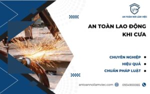 an toàn lao động khi cưa