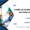 11 điều lệ cơ bản trong an toàn lao động