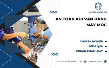 An toàn khi vận hành máy móc