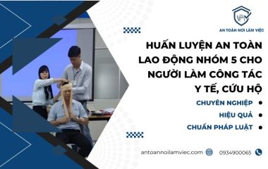 huấn luyện an toàn lao động nhóm 5