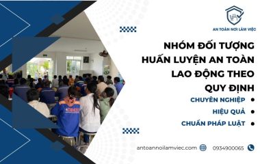 nhóm đối tượng huấn luyện an toàn lao động