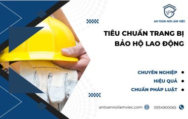 Tiêu chuẩn trang bị bảo hộ lao động